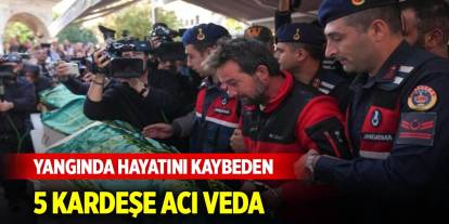 İzmir'de yangında hayatını kaybeden 5 kardeşe acı veda