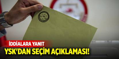 YSK'dan son dakika seçim açıklaması! İddialara yanıt