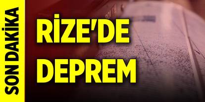 Son Dakika! Rize'de 4,7 büyüklüğünde deprem