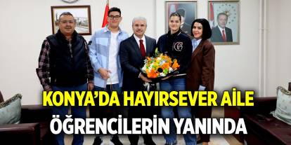 Konya’da hayırsever aile öğrencilerin yanında