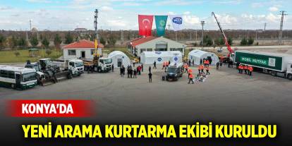 Konya'da afetlere karşı yeni arama kurtarma ekibi kuruldu