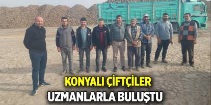 Konyalı çiftçiler uzmanlarla buluştu