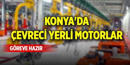 Konya'da çevreci yerli motorlar göreve hazır