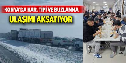 Konya’da kar, tipi ve buzlanma ulaşımı aksatıyor