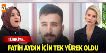 Türkiye, Fatih Aydın için tek yürek oldu