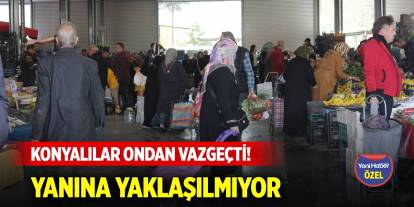 Konyalılar ondan vazgeçti! Fiyatından dolayı yanına yaklaşılmıyor