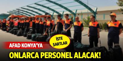 AFAD Konya’ya onlarca personel alacak! İşte şartlar