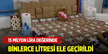 Operasyonlar hız kesmiyor! 28 bin 400 litre sahte alkol ele geçirildi