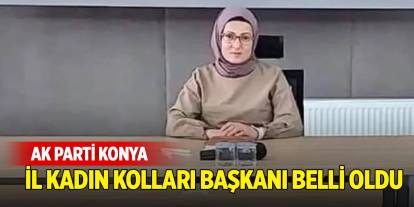 Ak Parti'nin Konya İl kadın kolları başkanı belli oldu