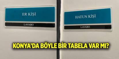 Konya’da böyle bir tabela var mı?