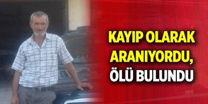 Ankara'da kayıp olarak aranıyordu, başından vurulmuş halde ölü bulundu