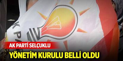 AK Parti Selçuklu yönetim kurulu belli oldu