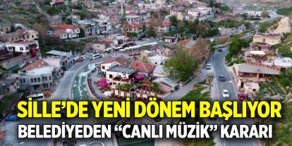 Sille’de yeni dönem başlıyor; Belediyeden “Canlı Müzik” kararı