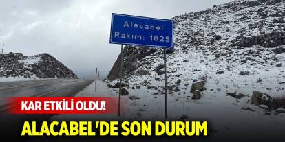 Antalya-Konya yolunda kar etkili oldu! Alacabel'de son durum