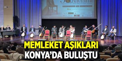 Memleket Aşıkları Konya’da buluştu