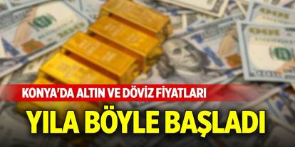 Konya'da altın ve döviz fiyatları yıla böyle başladı (1 Ocak 2025)