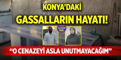 Konya’daki gassalların hayatı! “O cenazeyi asla unutmayacağım”