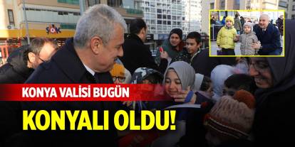 Konya Valisi bugün Konyalı oldu!