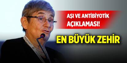 Prof. Dr. Canan Karatay’dan aşı ve antibiyotiklere ilişkin flaş açıklamalar...