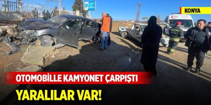 Konya'da otomobille kamyonet çarpıştı! Yaralılar var