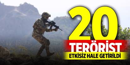 Son Dakika! 20 PKK/YPG'li terörist etkisiz hale getirildi