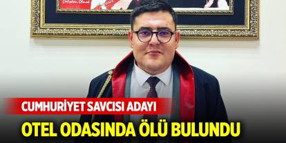 Mobinge uğradığına dair paylaşım yapan Cumhuriyet savcısı adayı, otel odasında ölü bulundu