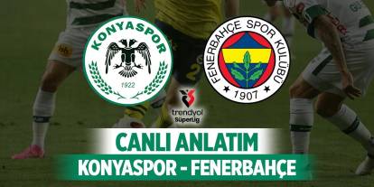 Konyaspor, Fenerbahçe sınavında! (İlk gol geldi)