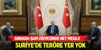 Ankara-Şam zirvesinde PKK/YPG'ye net mesaj! Suriye'de teröre yer yok