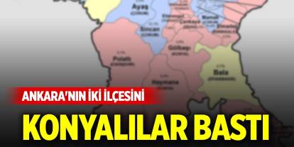 Ankara'nın iki ilçesini Konyalılar bastı