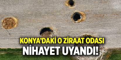 Konya’daki o ziraat odası nihayet uyandı