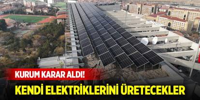 Kurum karar aldı! Elektrik enerjisi ihtiyacını böyle karşılayacak