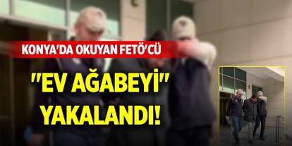 Konya'da okuyan FETÖ'cü "ev ağabeyi" yakalandı!