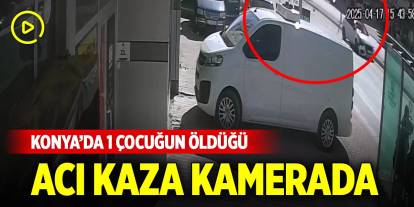 Konya’da otomobilin çarptığı çocuğun öldüğü acı kaza kamerada
