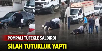 Pompalı tüfekle saldırdı, silah tutukluk yaptı