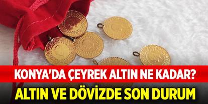 Konya'da çeyrek altın ne kadar? Altın ve dövizde son durum (2 Mayıs 2025)