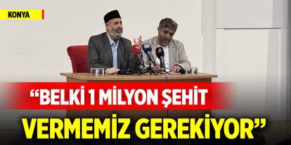 Filistinli Alimler Birliği Başkanı Konya'da konuştu: Belki 1 milyon şehit vermemiz gerekiyor