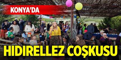 Konya'da Hıdırellez coşkusu