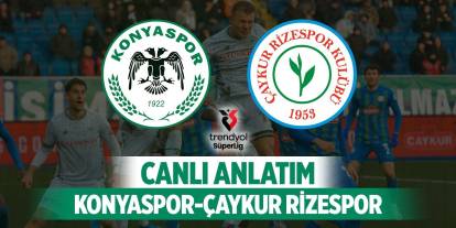 Konyaspor, Çaykur Rizespor'u ağırlıyor (1 gol var)