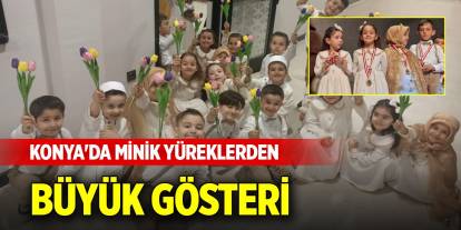 Konya'da minik yüreklerden büyük gösteri