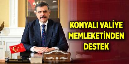 Konyalı Valiye memleketinden destek