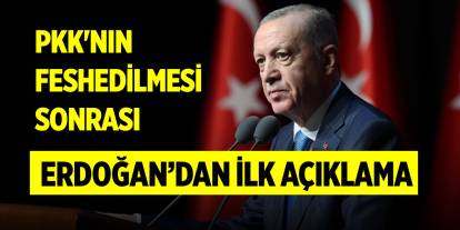PKK'nın feshedilmesi sonrası Erdoğan'dan ilk açıklama: Devlet aklıyla takibi yapacağız