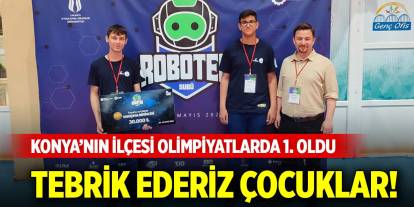 Konya’nın ilçesi olimpiyatlarda birinci oldu