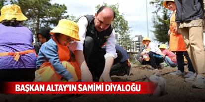 Başkan Altay'ın samimi diyaloğu yüzlerde tebessüm oluşturdu