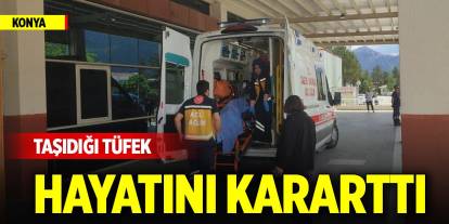 Yer Konya... Taşıdığı tüfek hayatını kararttı