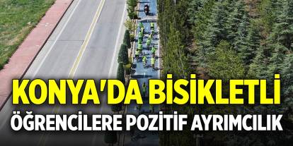 Konya'da bisikletli öğrencilere pozitif ayrımcılık