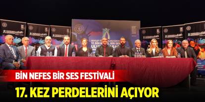 Bin Nefes Bir Ses Festivali 17. kez perdelerini açıyor