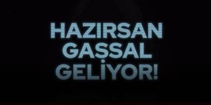 Gassal yeniden başlıyor  İşte beklenen o tarih