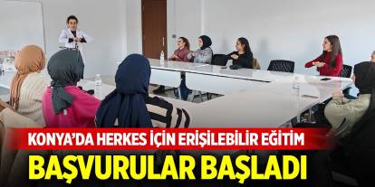 Konya’da herkes için erişilebilir eğitim... Başvurular başladı