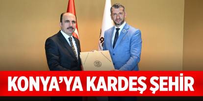 Konya'ya Avrupa'dan kardeş şehir