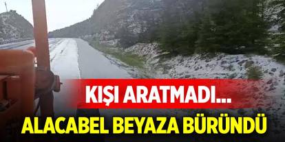 Kar görüntülerini aratmadı... Alacabel beyaza büründü